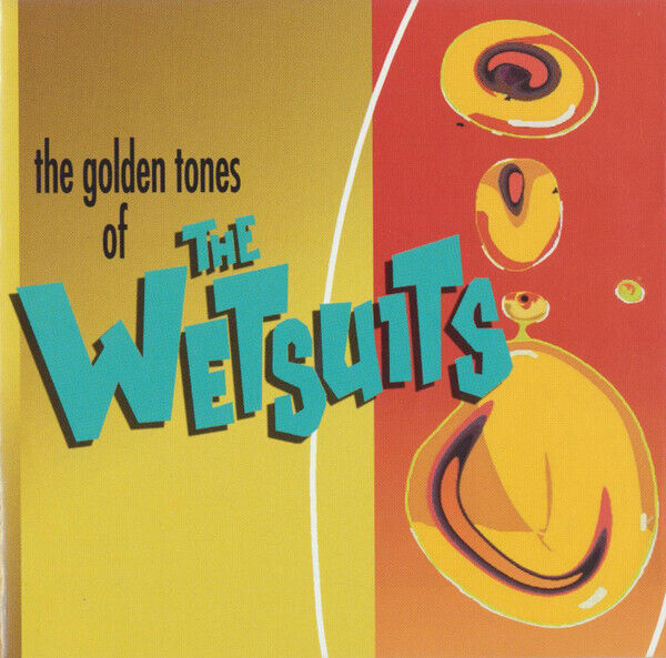 The Wetsuits The Golden Tones Of CD Nuovo
