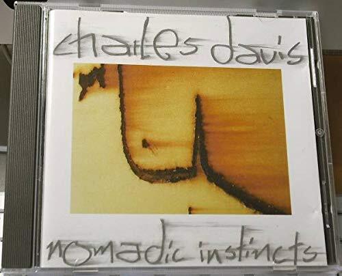 Davis,Charles Nomadic Instincts (CD)