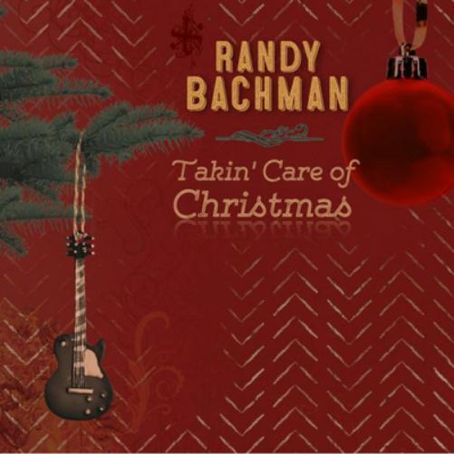 Randy Bachman Takin' Care of Christmas (CD) Album