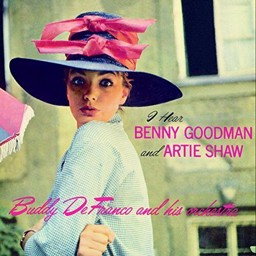 Buddy De Franco - I Hear Benny Goodman And Artie Shaw