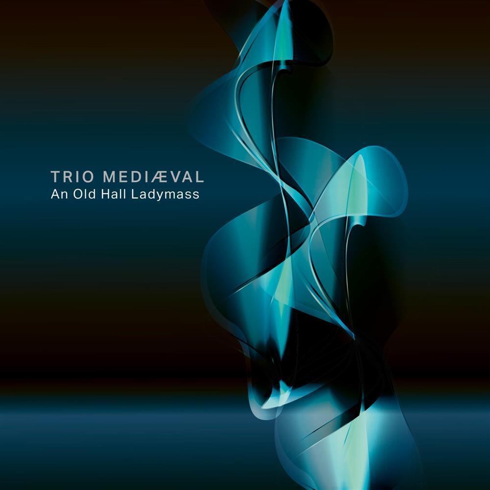 Trio Mediaeval: An Old Hall Ladymass (Blu-Ray Audio+Sacd) - AA.VV.