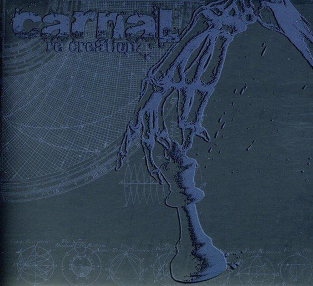 Re-Creation - Carnal (Audio CD)