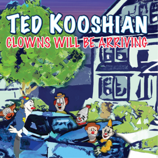 Ted Kooshian Clowns Will Be Arriving (CD) Album