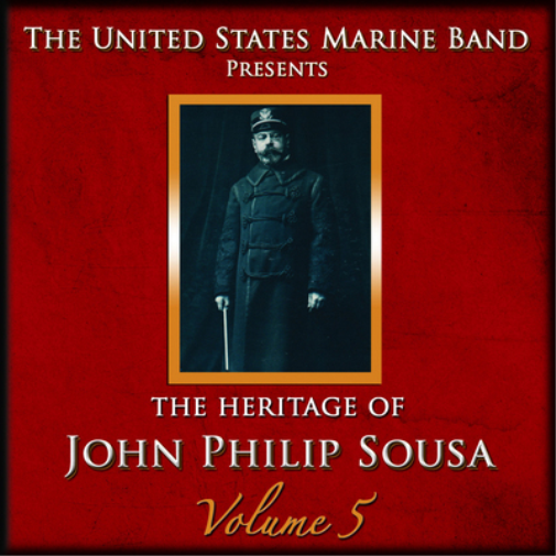 John Philip Sousa The Heritage of John Philip Sousa - Volume 5 (CD) Album