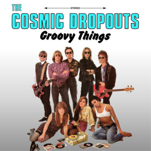 The Cosmic Dropouts Groovy Things (Vinyl LP) 12" Album Coloured Vinyl