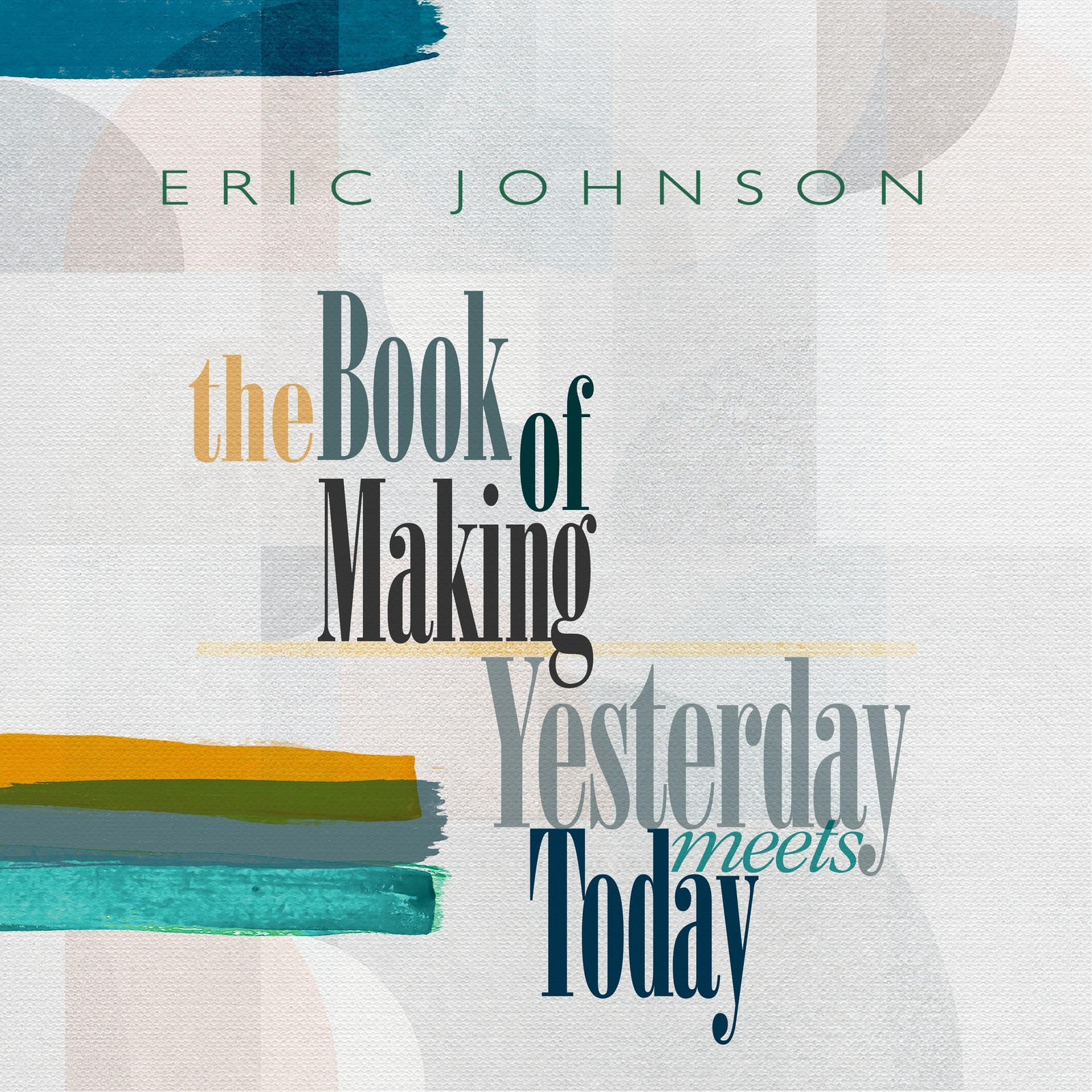 Eric Johnson Yesterday Meets Today (Vinyl LP) 12" Album
