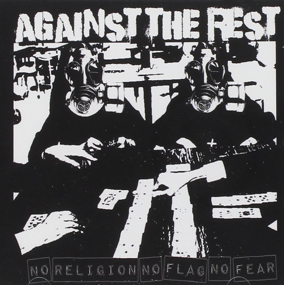 Against The Rest No Religion No Flag No Fear (CD)