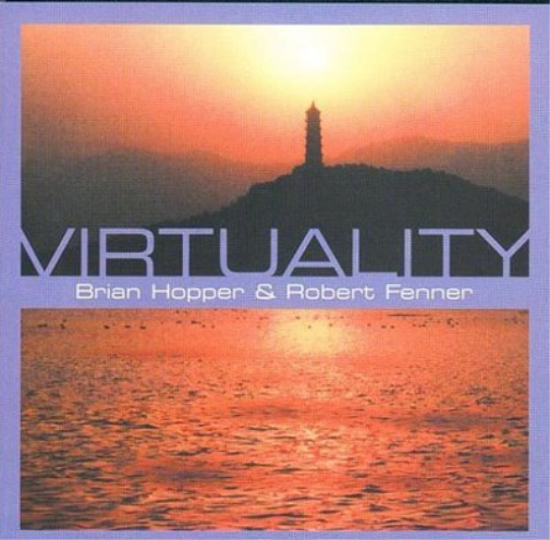 Brian Hopper & Robert Fenner Virtuality (CD) Album