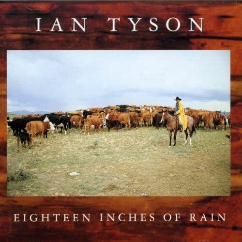 Ian Tyson Eighteen Inches Of Rain (CD)