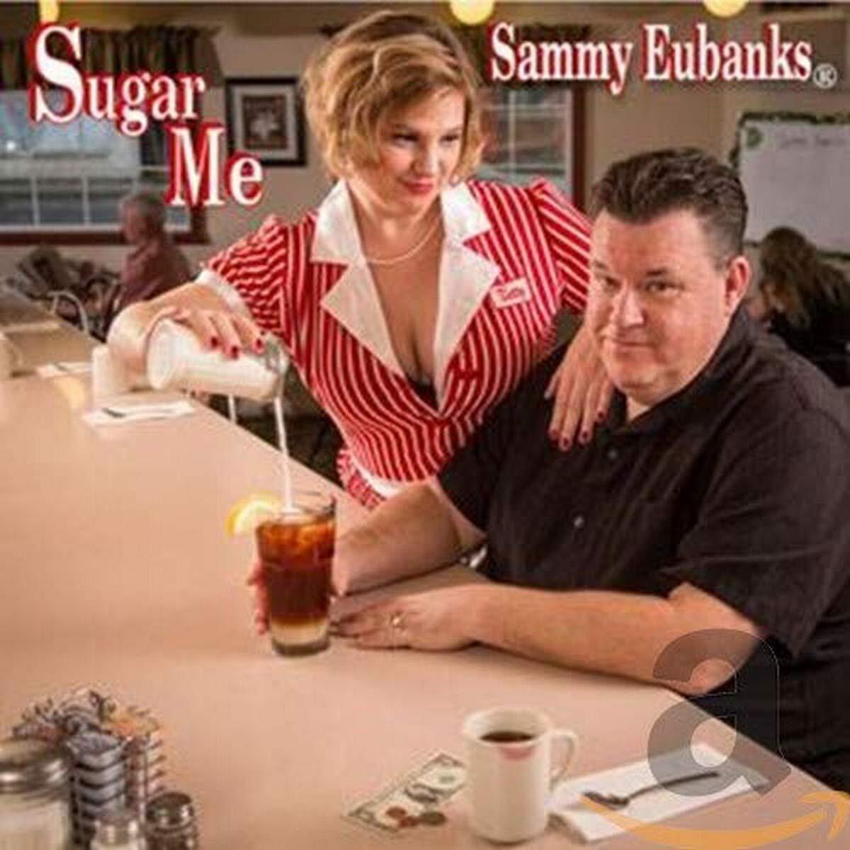Eubanks, Sammy Sugar Me (CD)
