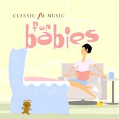 7024784 Audio Cd Classic Fm: Music For Babies