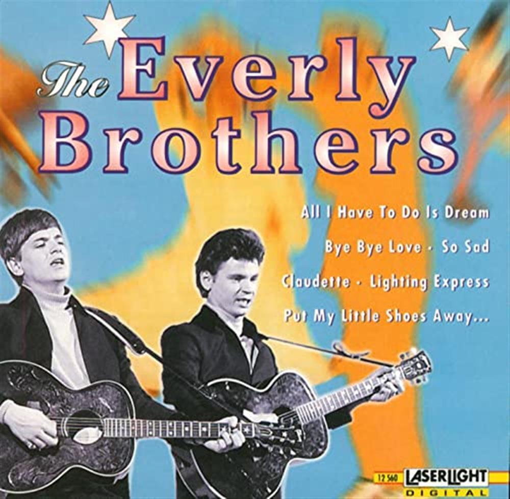 The Everly Brothes - Bye Bye Love, So Sad Etc...... All I Have ... (Audio CD)
