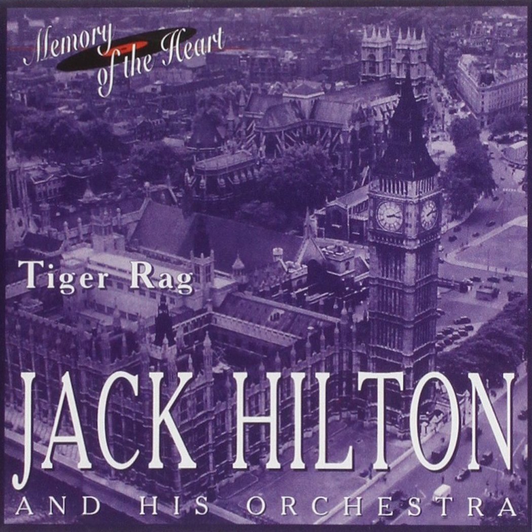 Jack Hilton & His Orchestra Tiger Rag (CD)