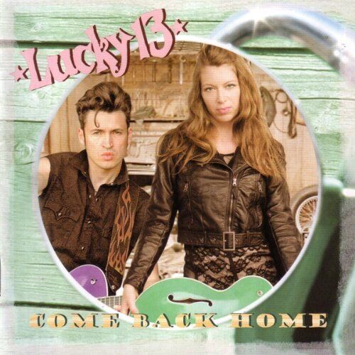 Lucky 13 Come Back Home (CD)