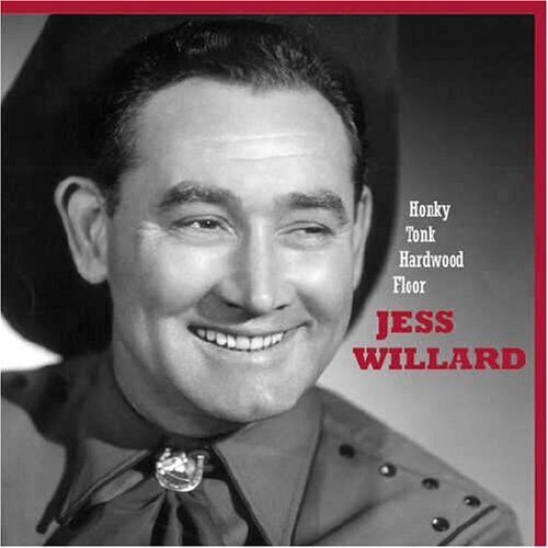 Willard Jess Honky Tonk Hardwood Floor (CD) Album