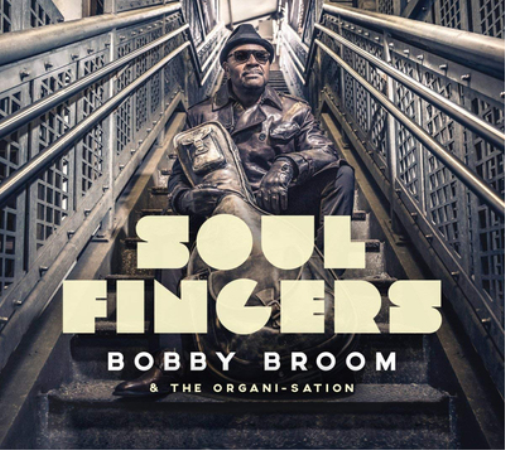 Bobby Broom & The Organi-Sation Soul Fingers (Vinyl LP) 12" Album
