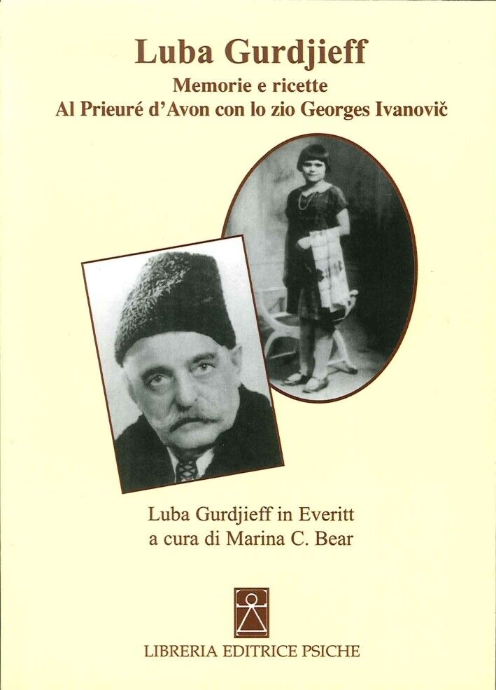 Luba Gurdjieff. Memorie al Prieuré con lo zio Gurdjieff - [Psiche]