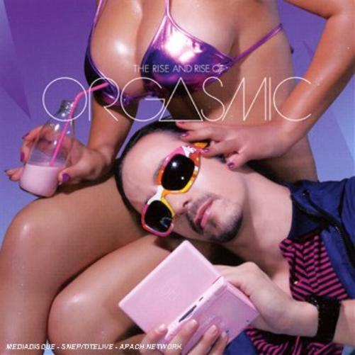 Orgasmic The Rise and Rise of (CD)