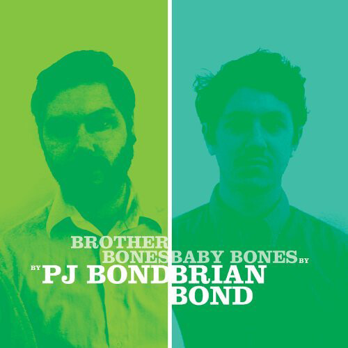 PJ Bond & Brian Bond Brother Bones / Baby Bones (CD) Album