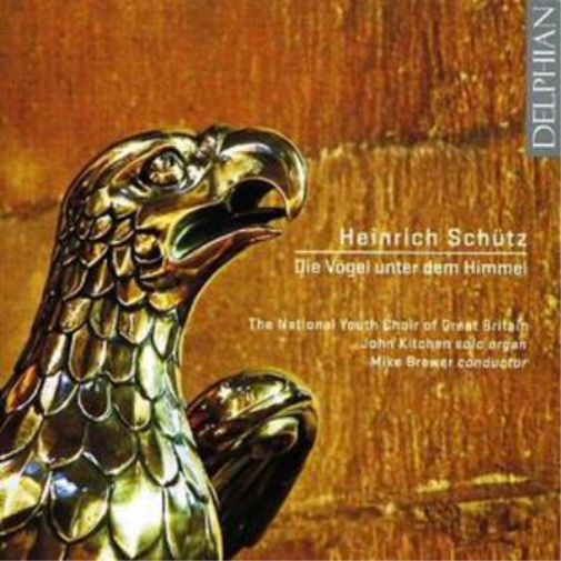 Heinrich Schutz Die Vogel Unter Dem Himmel (Brewer, National Youth Choir) (CD)