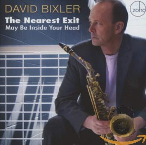 Bixler, David Nearest Exit May Be Inside Your Head (CD)