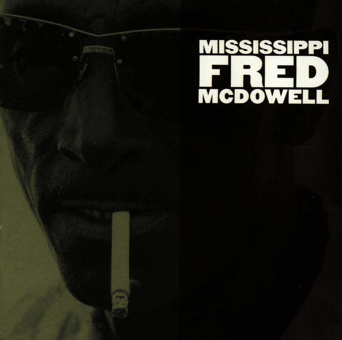 Fred McDowell Mississippi Fred McDowell (CD) Album