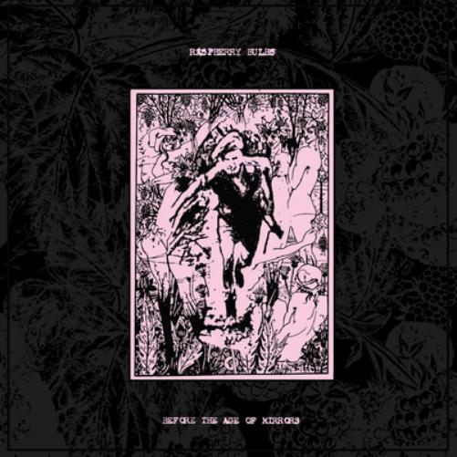Raspberry Bulbs Before the Age of Mirrors (CD) Album