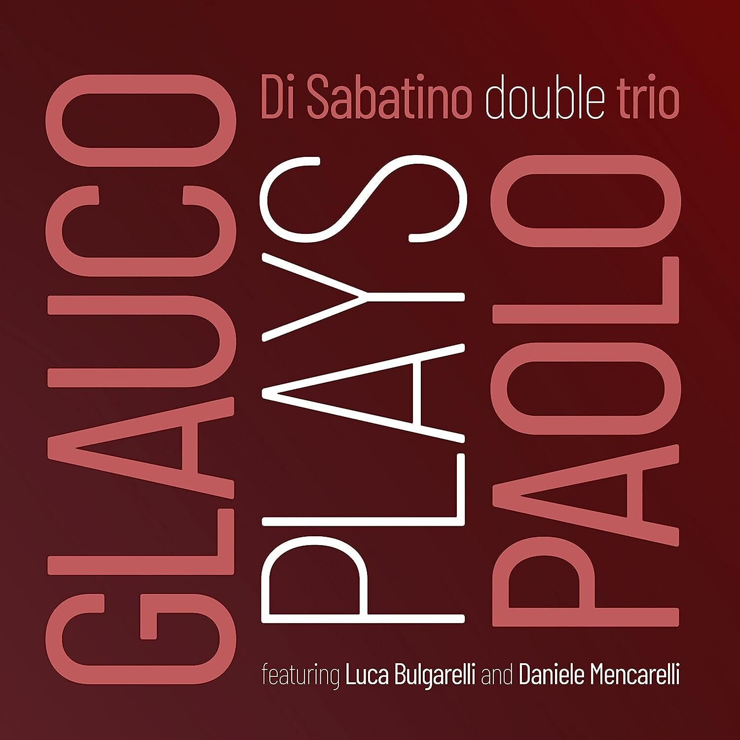 Paolo Di Sabatino - Glauco Plays Paolo