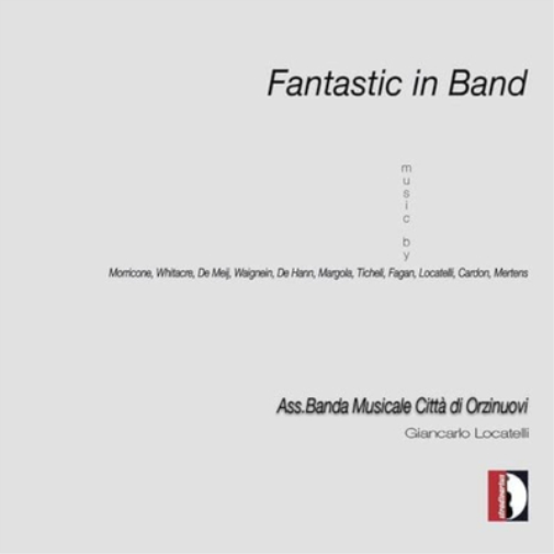 Banda Musicale Citta di Orzinuovi Fantastic in Band (CD) Album