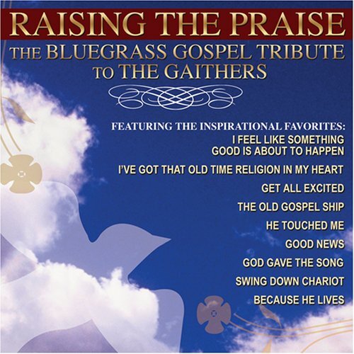 Various Artists Raising The Praise-Bluegrass Gospel Tribute To The Gait CD NUOVO