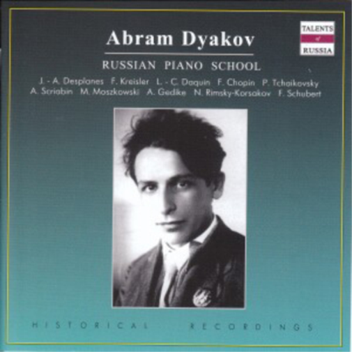 Abram Dyakov Abram Dyakov: Russian Piano School (CD) Album