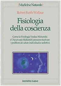9788848104012 Fisiologia della coscienza. Come la fisiologia ved... e collettivi