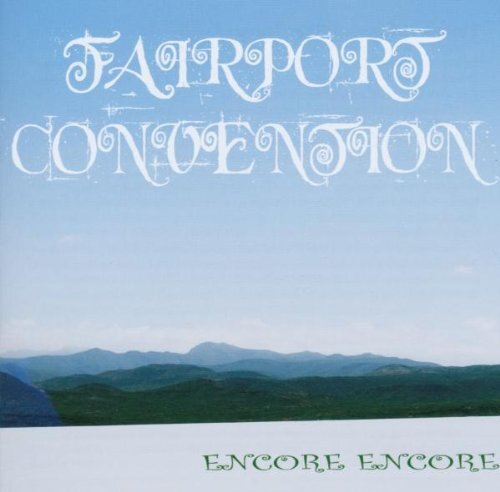 7024782 Audio Cd Fairport Convention - Encore Encore