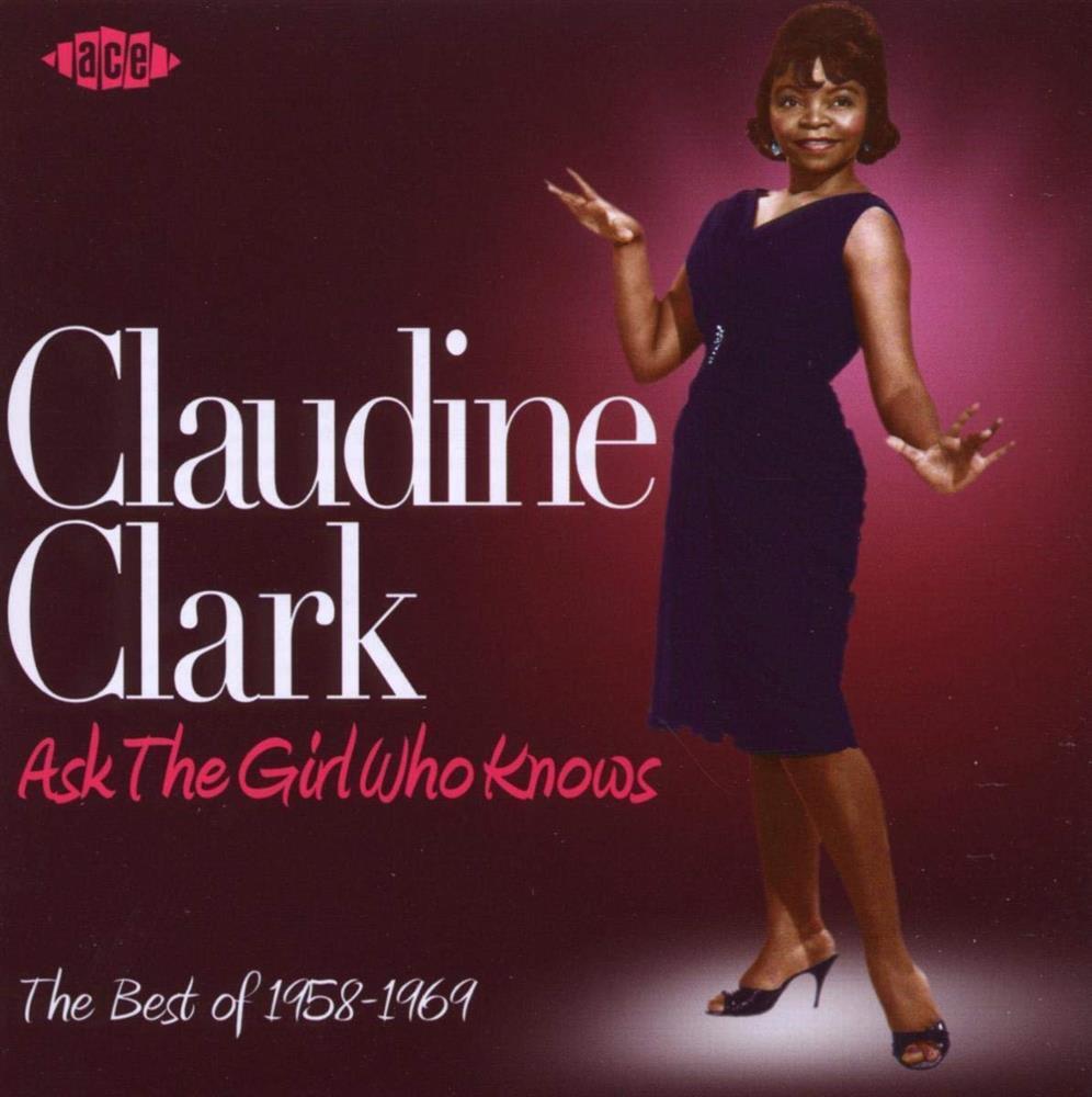 Ask The Girl Who Knows: The Best Of 1958-1969 - Claudine Clark (Audio cd)