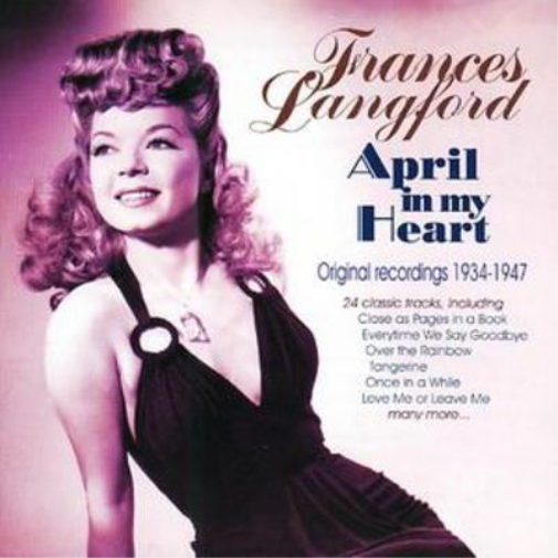 Frances Langford April in My Heart - Original Recordings 1934 - 1947 (CD) Album