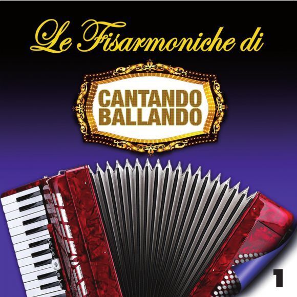 7024785 Audio Cd Fisarmoniche DI Cantando Ballando (Le), Vol.1 / Various