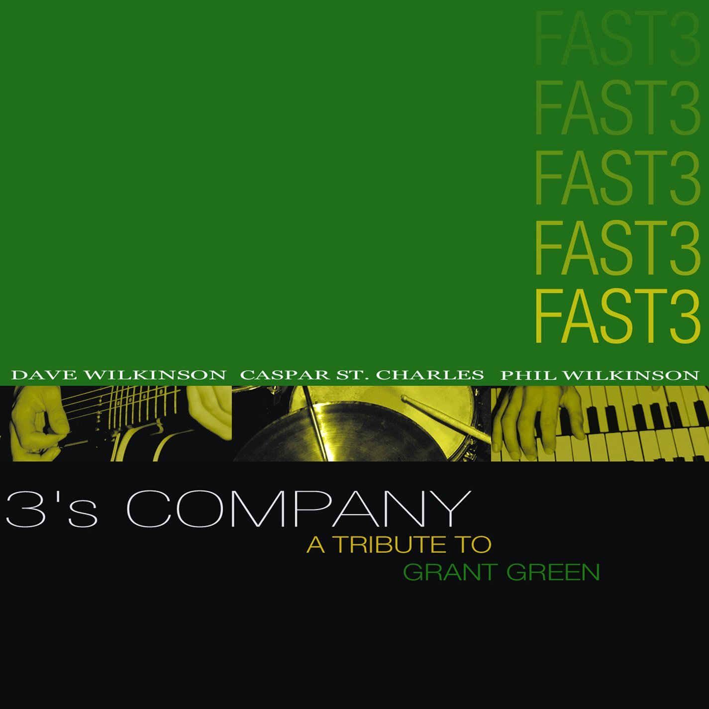 Fast 3 3's Company a Tribute to Grant Green (CD)