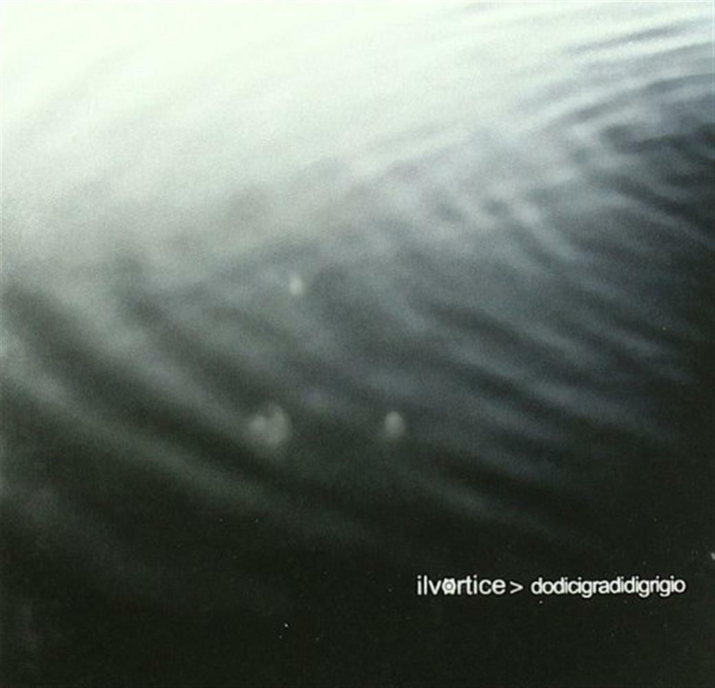 Dodicigradidigrigio - Vortice (Il) (Audio Cd)