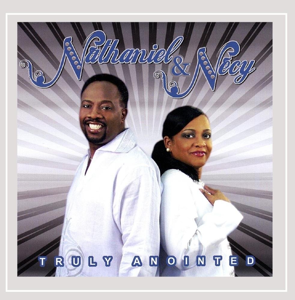 Nathaniel & Necy Truly Anointed (CD)
