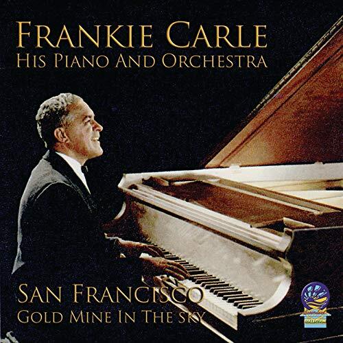 Frankie Carle his Piano and Orchestra San Francisco: Gold Mine in the Sky (CD)