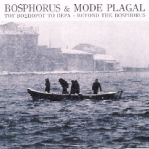 Bosphorus & Mode Plagal Beyond the Bosphorus (CD)