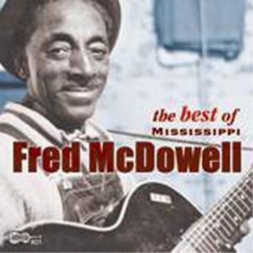 Fred McDowell The Best Of (CD) Album