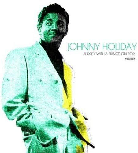 Johnny Holiday Surrey With A Fringe On Top (Digitally Remastered) (CD)