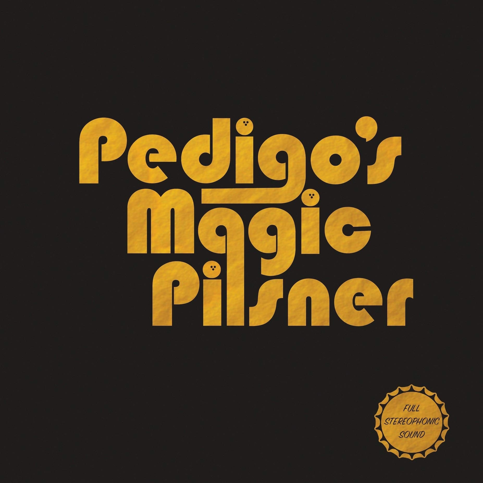 Pedigo'S Magic Pilsner Pedigo's Magic Pilsner (Vinyl LP)