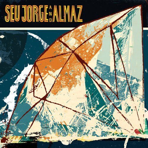 Jorge  Seu And Almaz - Seu Jorge And Almaz
