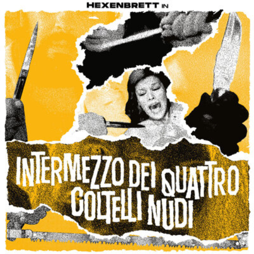 Hexenbrett Intermezzo Dei Quattro Coltelli Nudi (Vinyl LP) 12" Album