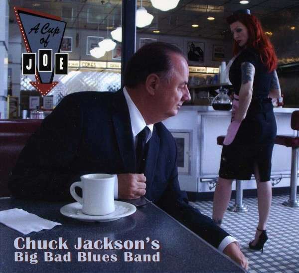 A Cup Of Joe - Chuck Jackson's  Big Band Blues Band CD