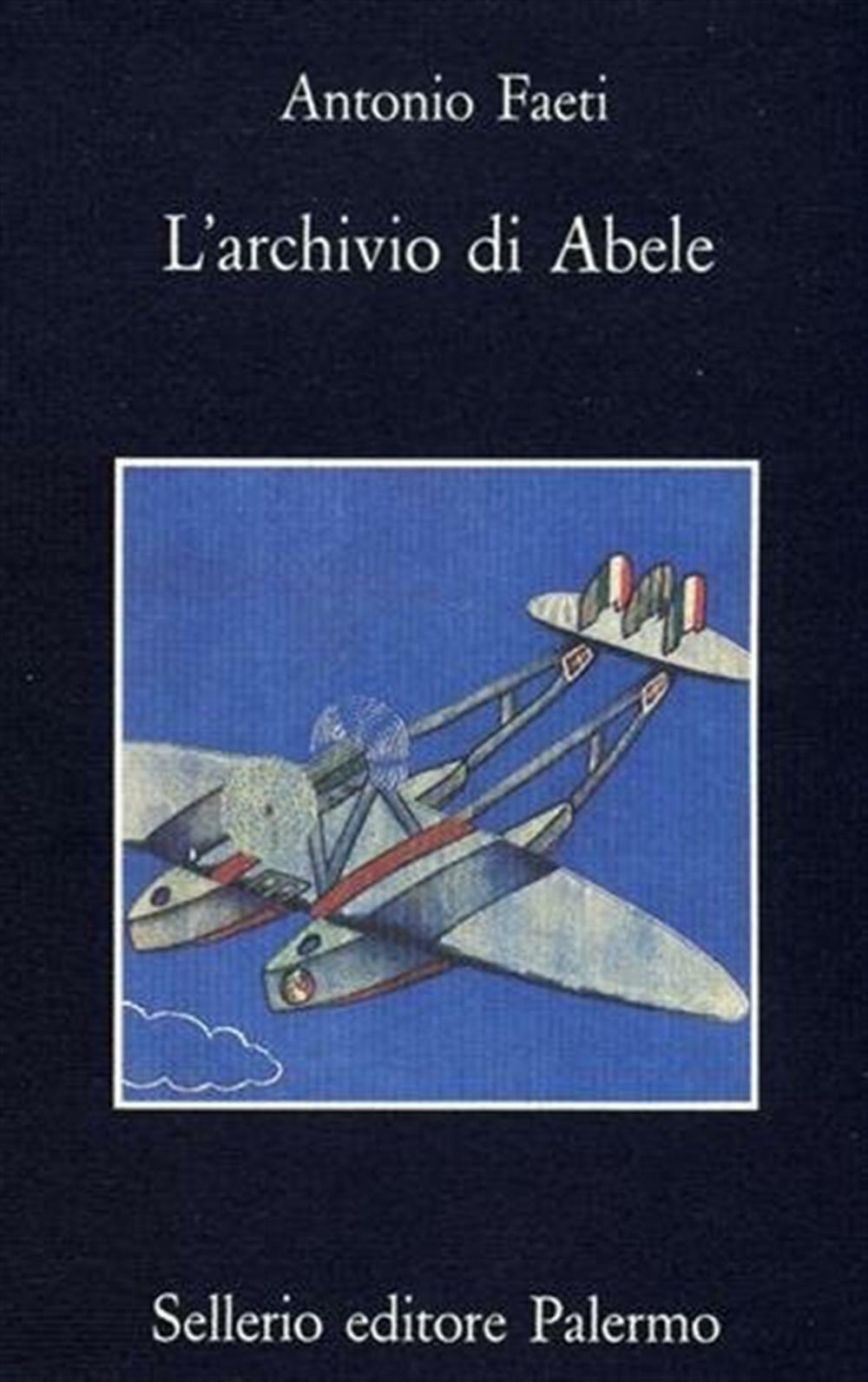 L'archivio di Abele - Faeti Antonio