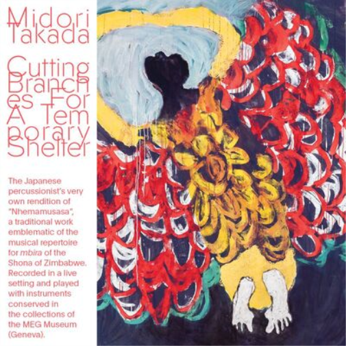 Midori Takada Cutting Branches for a Temporary Shelter (CD) Album