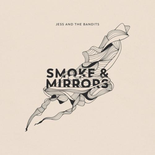 Jess and the Bandits Smoke and Mirrors (CD) Album